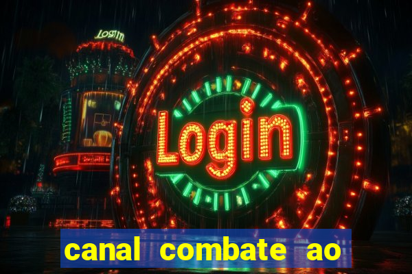 canal combate ao vivo gratis multicanais